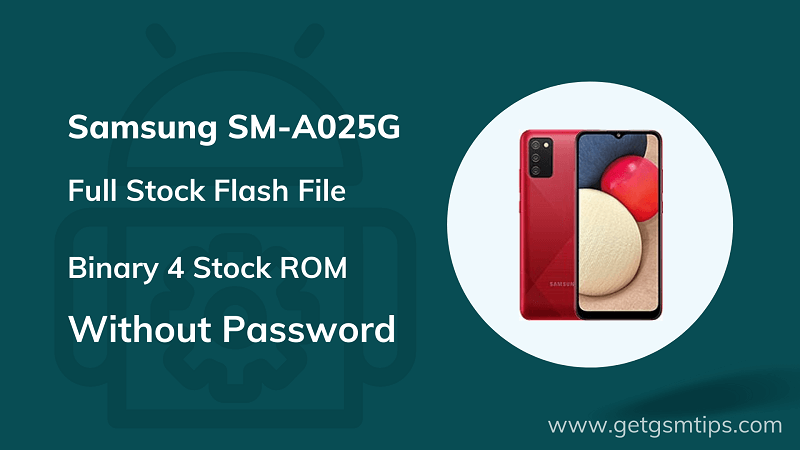 SM-A025G Binary 4 Full Firmware