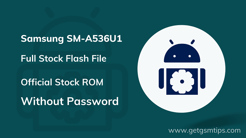 Samsung SM-A536U1 Firmware