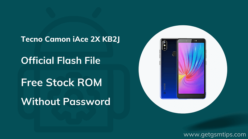 Tecno Camon iAce 2X KB2J Firmware
