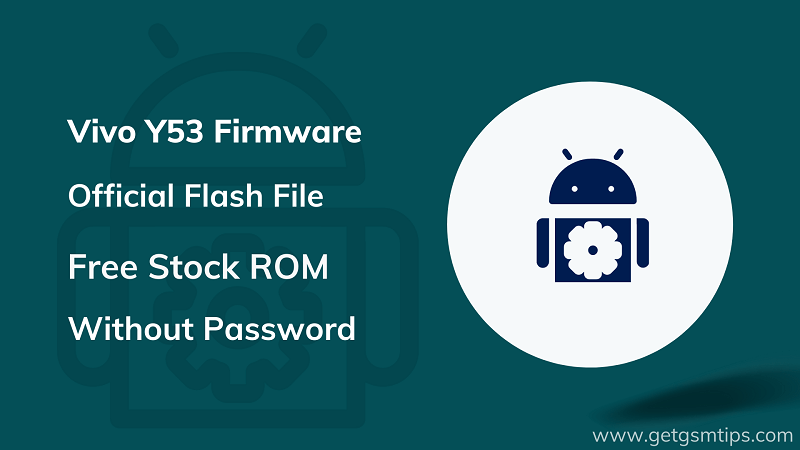 Vivo Y53 Firmware