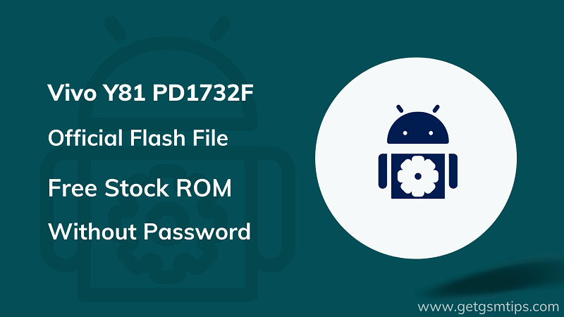 Vivo Y81 PD1732F Firmware