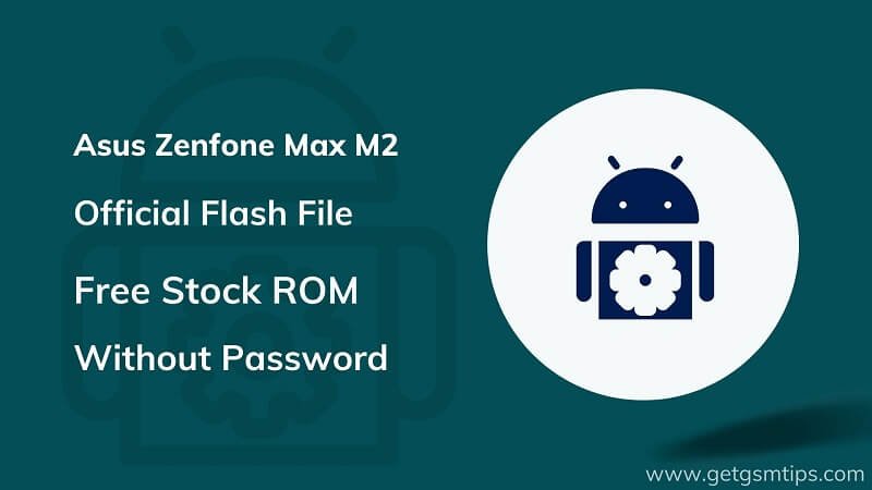 Asus Zenfone Max M2 ZB633KL Firmware