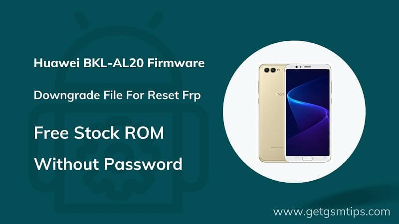 BKL-AL20 Downgrade File