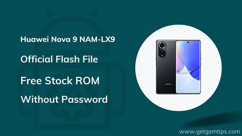 Huawei Nova 9 NAM-LX9 Firmware