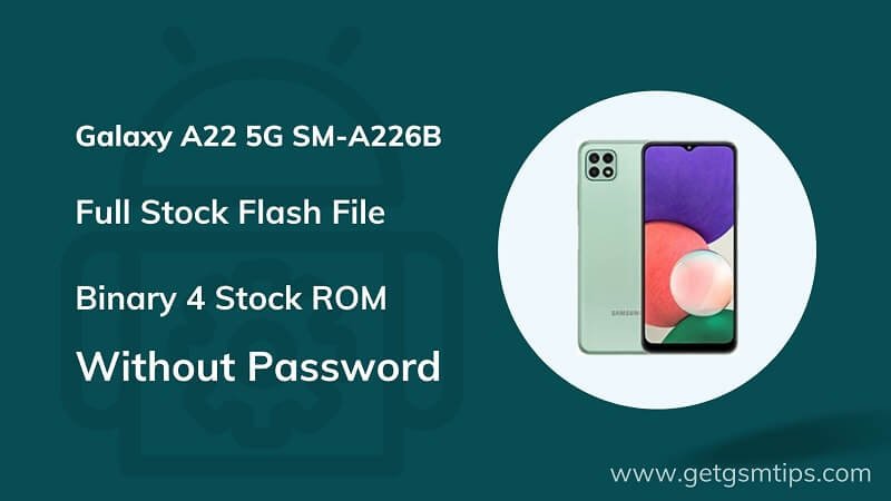 SM-A226B Binary 4 Full Firmware