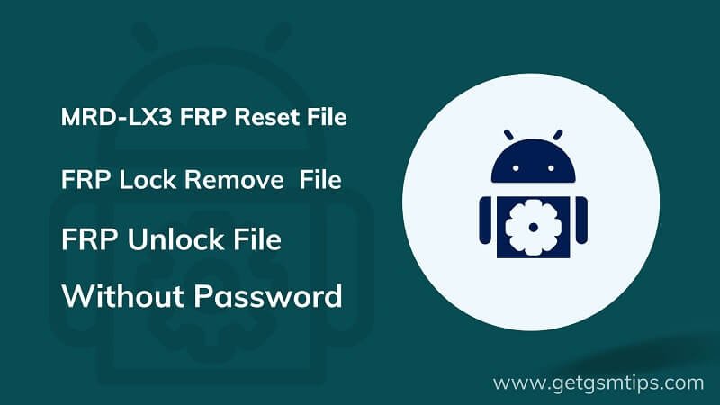 MRD-LX3 FRP Reset File