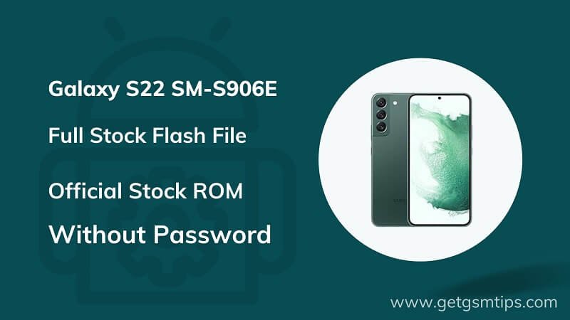 Samsung SM-S906E Firmware