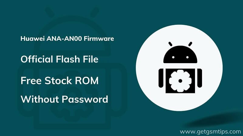 Huawei ANA-AN00 Firmware