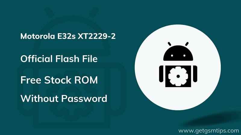 Motorola E32s XT2229-2 Firmware