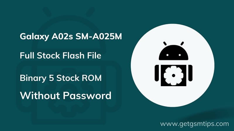 SM-A025M Binary 5 Full Firmware