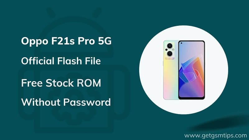 Oppo F21s Pro 5G CPH2455 Firmware