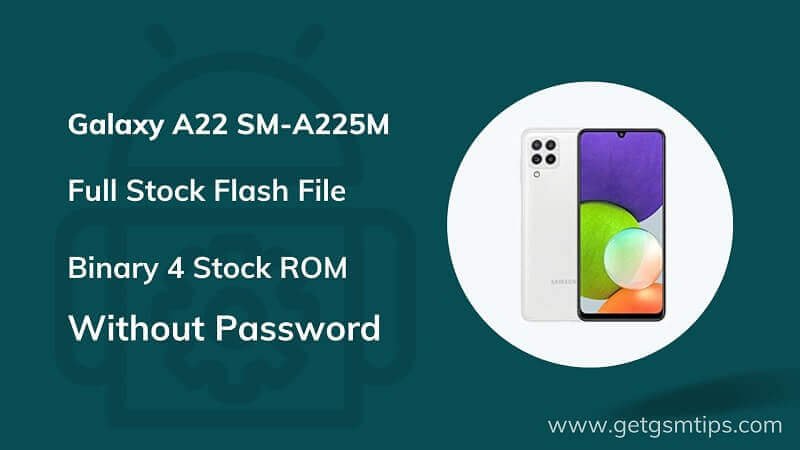 SM-A225M Binary 4 Full Firmware