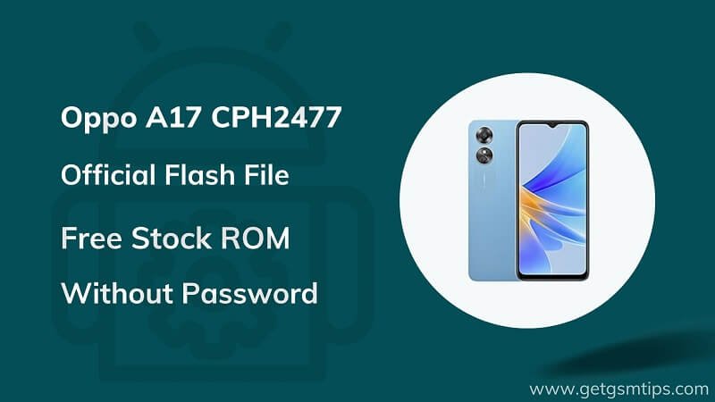 Oppo A17 CPH2477 Firmware