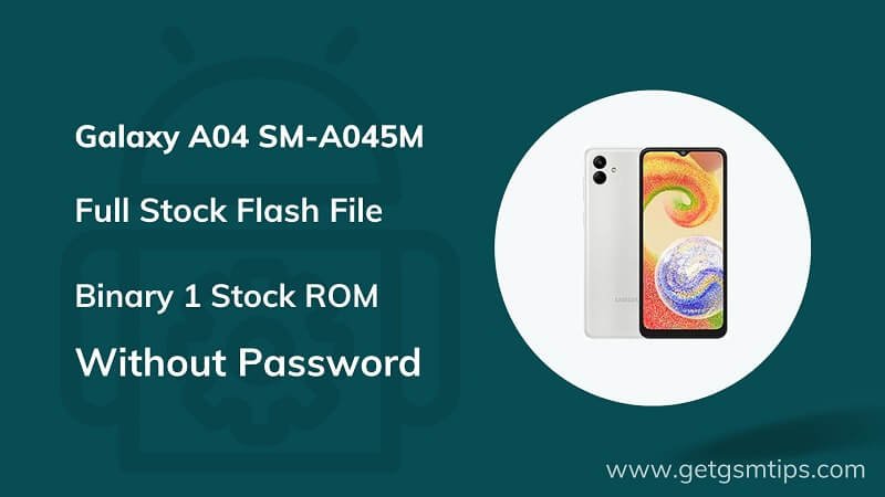 Samsung SM-A045M Binary 1 Firmware