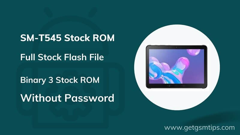 Samsung SM-T545 Binary 3 Full Firmware