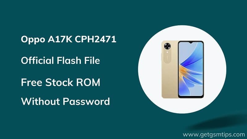 Oppo A17K CPH2471 Firmware