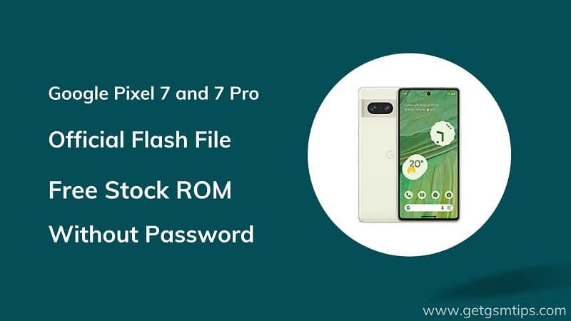 Google Pixel 7 and 7 Pro Firmware