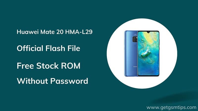 Huawei Mate 20 HMA-L29 Firmware