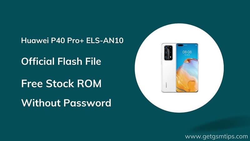 Huawei P40 Pro+ ELS-AN10 Firmware