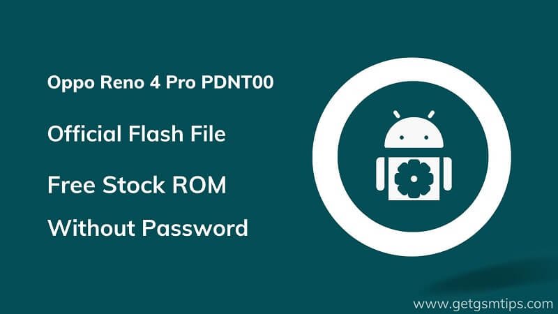 Oppo Reno 4 Pro PDNT00 Firmware
