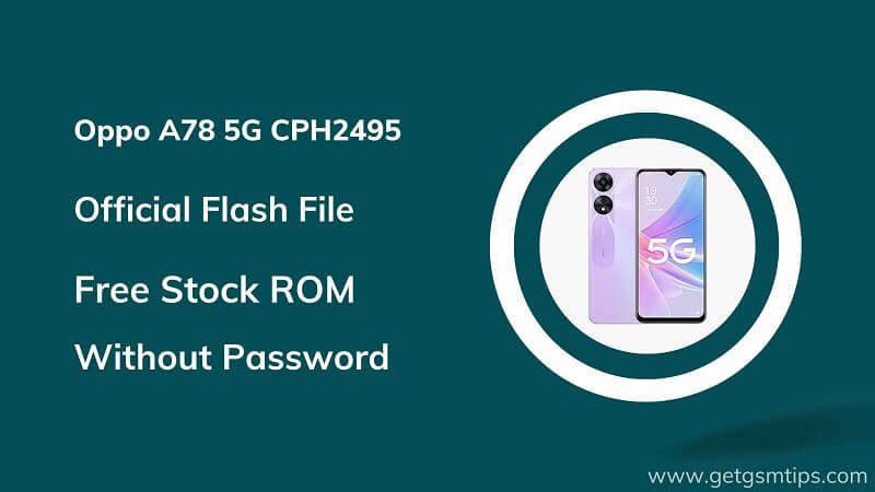 Oppo A78 5G CPH2495 Firmware