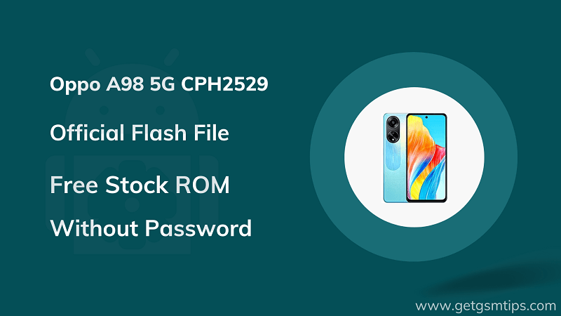 Oppo A98 5G CPH2529 Firmware