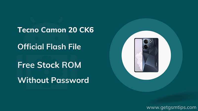 Tecno Camon 20 CK6 Firmware