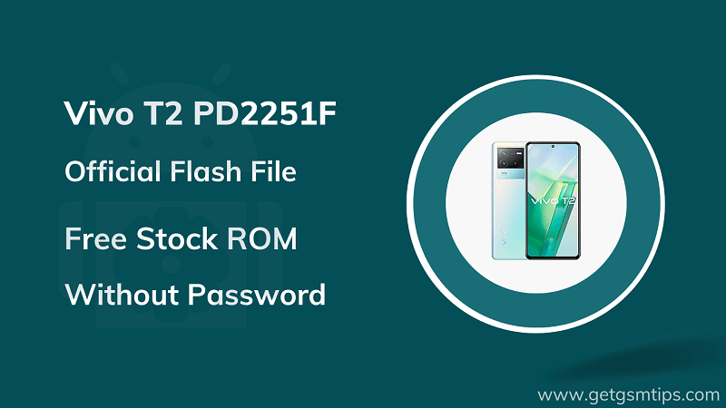 Vivo T2 PD2251F Firmware