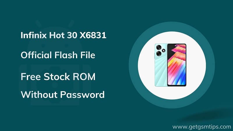 Infinix Hot 30 X6831 Firmware